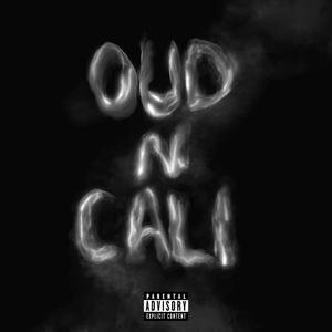 Oud n Cali (Explicit)