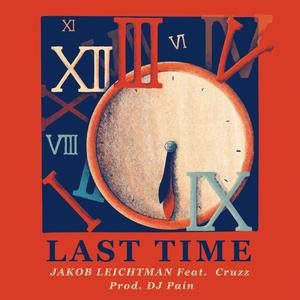 Last Time(feat. Cruzz) (Explicit)