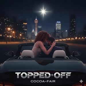 Topped Off (feat. RCB Keazy 300) (Explicit)