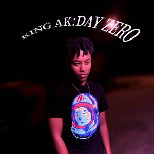 King AK: DAY ZERO