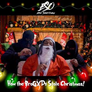 ESO Presents: How The BroGXDz Stole Christmas! (Clean Version)