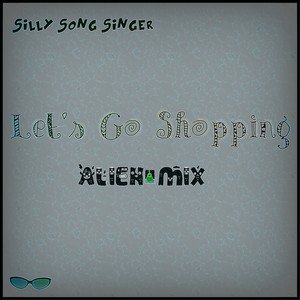 Let's Go Shopping (Alien Mix)