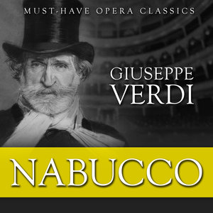 Nabucco - Must-Have Opera Highlights