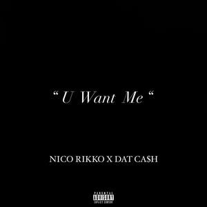 U Want Me (Explicit)