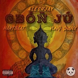 Gbon ju (feat. YUNG$HANX & Hartbeat) [Explicit]