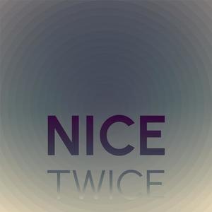 Nice Twice