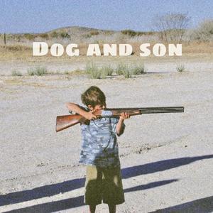 Dog and son