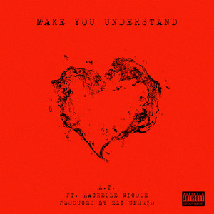 Make You Understand (Explicit)