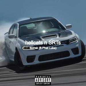 hellcats n SRTs (feat. Phat Luke) (Explicit)