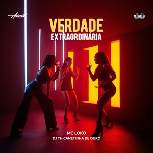 Verdade Extraordinária (Explicit)