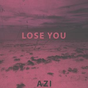Lose You (Explicit)