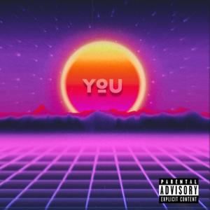 You (feat. Dante Allen) (Explicit)