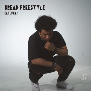 Bread (Freestyle)