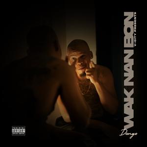 Wak nan bon (Explicit)