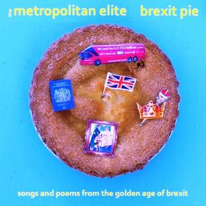 Brexit Pie (The Metropolitan Elite)