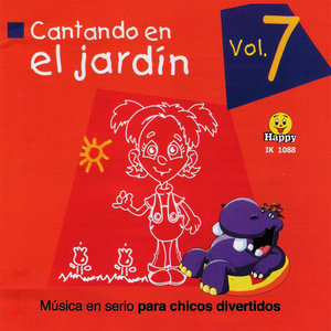 Cantando en el Jardín: Música en Serio para Chicos Divertidos, Vol. 7