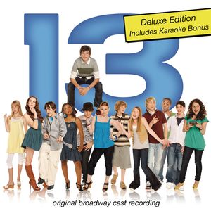 13 (Original Broadway Cast Recording) [Deluxe Edition]