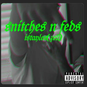 Snitches N Feds (Explicit)