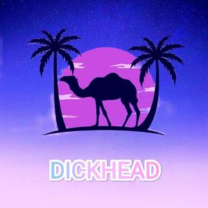 Dickhead (Explicit)