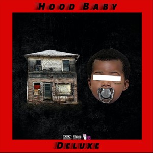 Hood Baby Deluxe (Explicit)