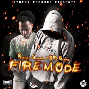 FIRE MODE (feat. Ysr Gramz & Kasher Quon) [Explicit]