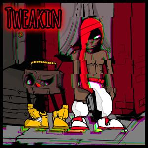 Tweakin (feat. YBF K Sauce) (Explicit)