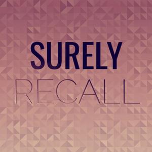 Surely Recall