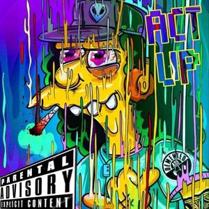 Act Up(feat. Ferrero & Yung Christian) (Explicit)