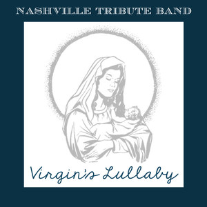 Virgin's Lullaby (feat. Larry Stewart of Restless Heart, Due West & Katherine Nelson)
