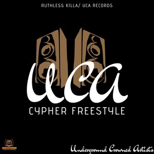 UCA Cypher Freestyle (feat. Fyb Giuseppe, Cae$er & Baby Russia) [Explicit]