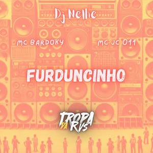FURDUNCINHO (Explicit)