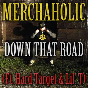 Down That Road (feat. Hard Target & Lil' T) [Explicit]