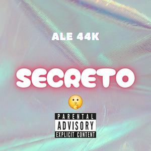 Secreto (feat. Ale44k) [Explicit]