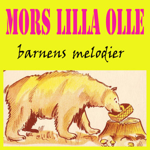 Mors lilla Olle och andra önske barnsånger