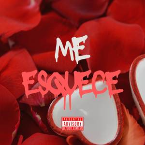 Me Esquece (Explicit)