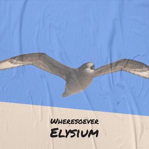 Wheresoever Elysium