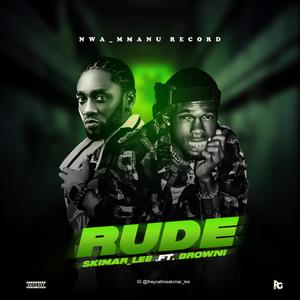 RUDE (feat. Browni) [Explicit]