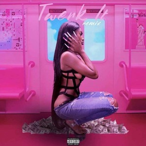 Twerk It (Remix|Explicit)