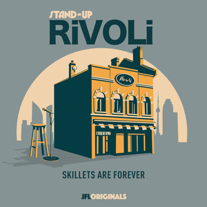 Stand-Up Rivoli: Skillets Are Forever (Explicit)