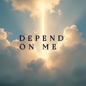 Depend On Me (feat. Kolja Goldstein, Camaeleon & Undacava) (Explicit)