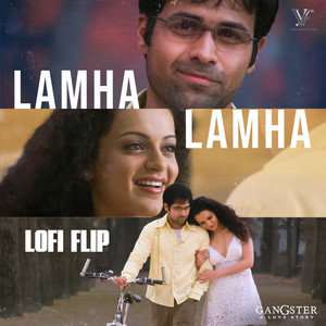 Lamha Lamha (Lofi Flip \ From "Gangster")