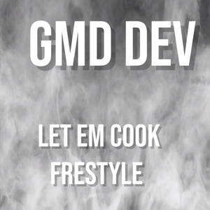 Let em cook freestyle (Explicit)