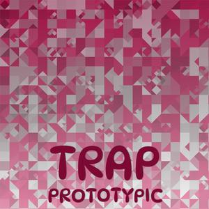 Trap Prototypic