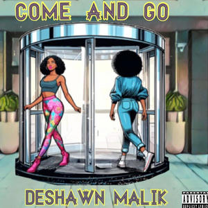 Come and Go (Explicit)