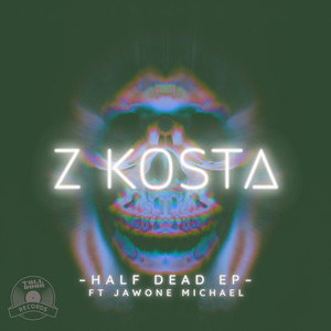 Zkosta - Half Dead