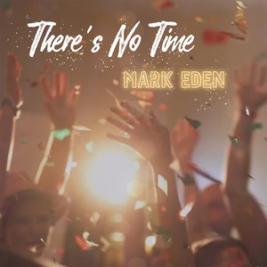 There's No Time