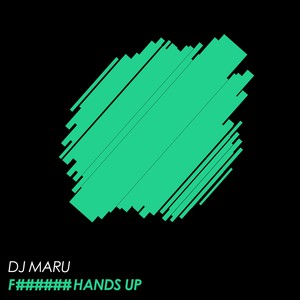 ****ing Hands Up (Original Mix)
