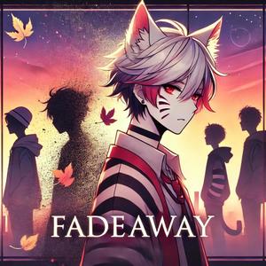 Fadeaway (feat. Kurayami)