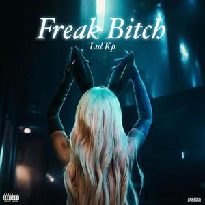 Freak ***** (Explicit)