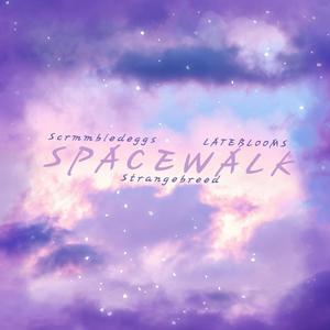 Spacewalk (feat. Strange Breed & LATEBLOOMS) [Explicit]